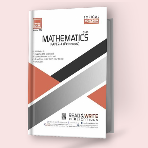 Cambridge IGCSE Mathematics (0580) P-4 Topical Workbook R&W 734