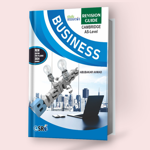 Cambridge AS-Level Business (9609) Revision Guide 2024 Edition by Sir. Abubakar Ahmad