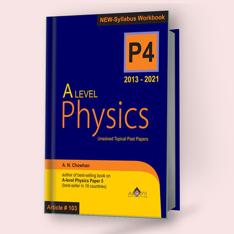 Cambridge A-Level Physics (9702) Topical Paper-4 (2013-2021) by A.N. Chowhan Art # 103