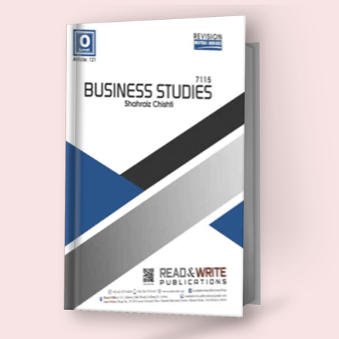 Cambridge IGCSE/O-Level Business Studies (0450/7115) Teacher Notes by Shahraiz Chishti R&W 121
