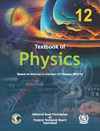 2nd Year/ Grade 12 (Intermediate) Physics Text & Experimental Book (SNC 2025) Edition (Federal Board)