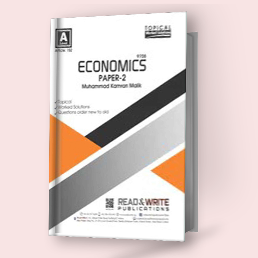 Cambridge A-Level Economics (9708) Paper-2 Topical Worked Solutions by Muhammad Kamran Malik R&W 152