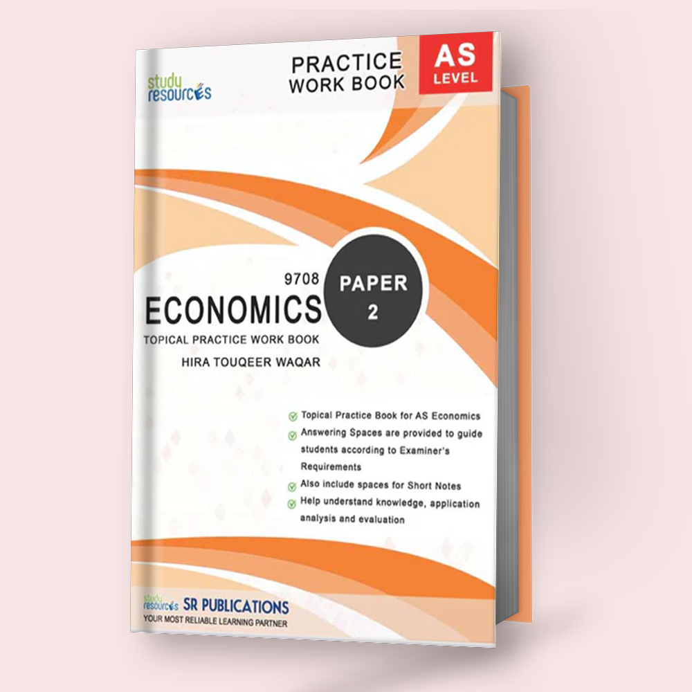 Cambridge AS-Level Economics (9708) Paper-2 Topical Practice Work Book by Hira Touqeer Waqar