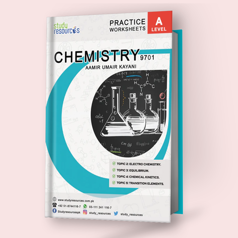 Cambridge A-Level Chemistry (9701) Practice Worksheet by Sir. Aamir Umair Kayani