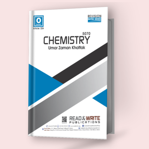 Cambridge O-Level Chemistry (5070) Notes by Umar Zaman Khattak R&W 224