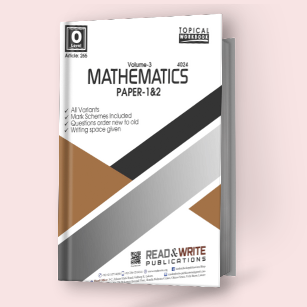 Cambridge O-Level Mathematics Volume-3 (4024) P-1 & 2 Topical Workbook by Editorial Board R&W 265
