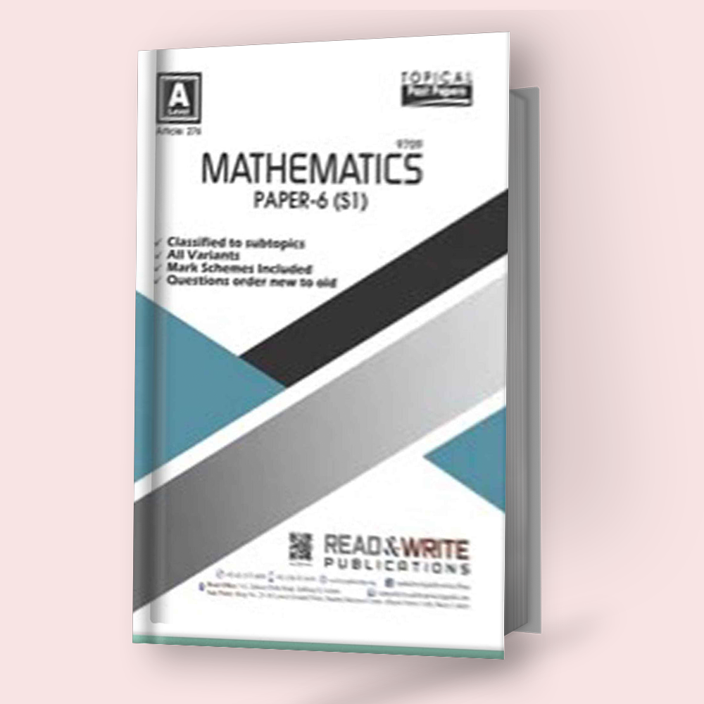 Cambridge A-Level Mathematics (9709) P-6 (S1) Topical by Editorial Board R&W 276
