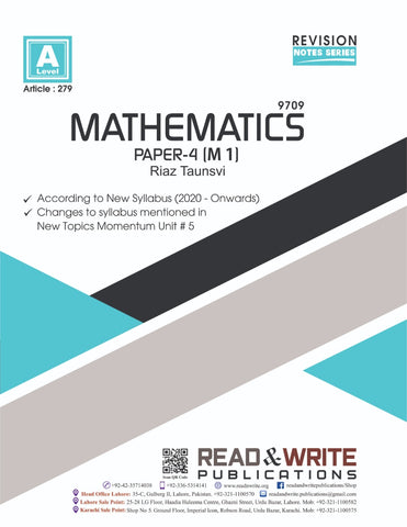Cambridge A-Level Mathematics (9709) P-4 M1 Revision Note's by Riaz Taunsvi R&W 279