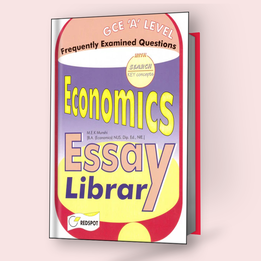 Cambridge AS/A-Level Economics (9708) Essay Library Red Spot - Study Resources