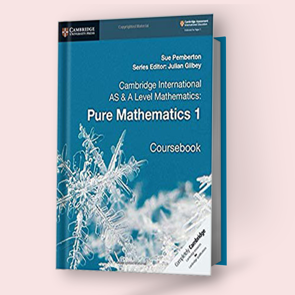 Cambridge AS & A-Level Pure Mathematics 1 (9709) Coursebook (New Edition)