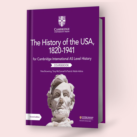 Cambridge AS/A-Level History of the USA 1840–1941 (9489) Coursebook 2nd Edition