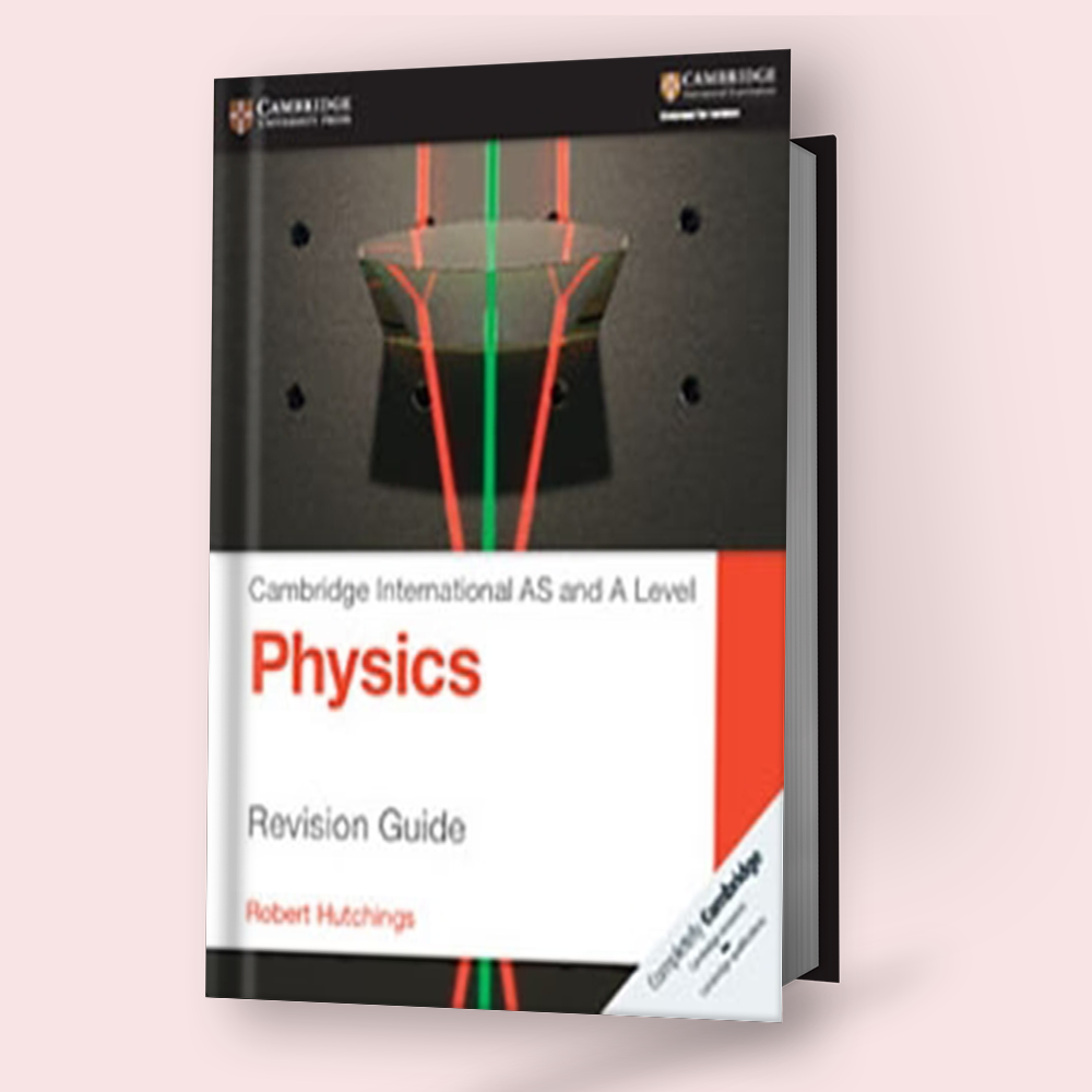Cambridge AS/A-Level Physics (9702) Revision Guide