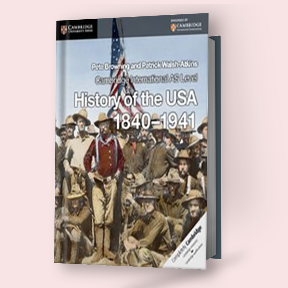 Cambridge AS/A-Level History of the USA 1840–1941 (9489) Coursebook - Study Resources