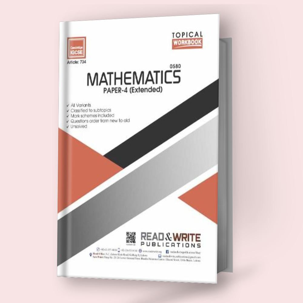 Cambridge IGCSE Mathematics (0580) P-4 Topical Workbook R&W 734