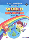 World Around Us Activity Worksheets Pre-Primary-2 for Kindergarten