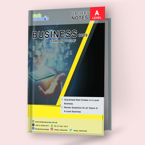 Cambridge A-Level Business (9609) Notes by Sir. Kamran Yousaf