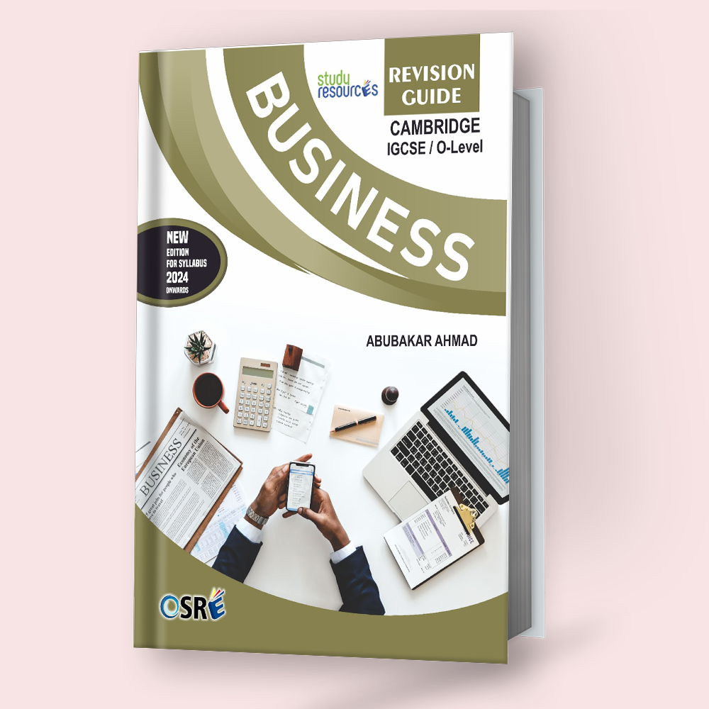 Cambridge IGCSE/O-Level Business Studies (0450/7115) Quick Revision Guide 2024 Edition by Sir Abubakar Ahmad