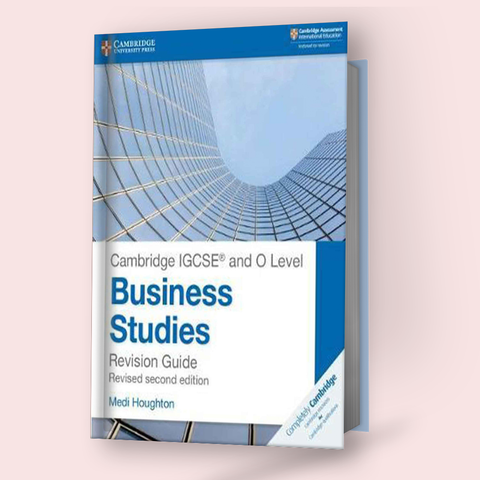 Cambridge IGCSE/O-Level Business Studies (0450/7115) Revision Guide Revised (2nd Edition)