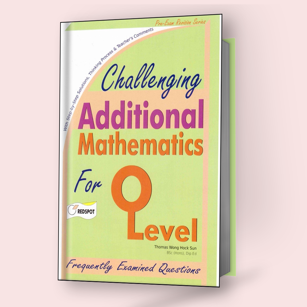 Cambridge O-Level Challenging Additional Mathematics (4037) RedSpot