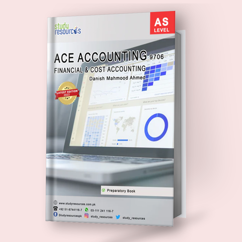 Cambridge AS-Level ACE Accounting (9706) Preparatory Book by Danish Mahmood Ahmed