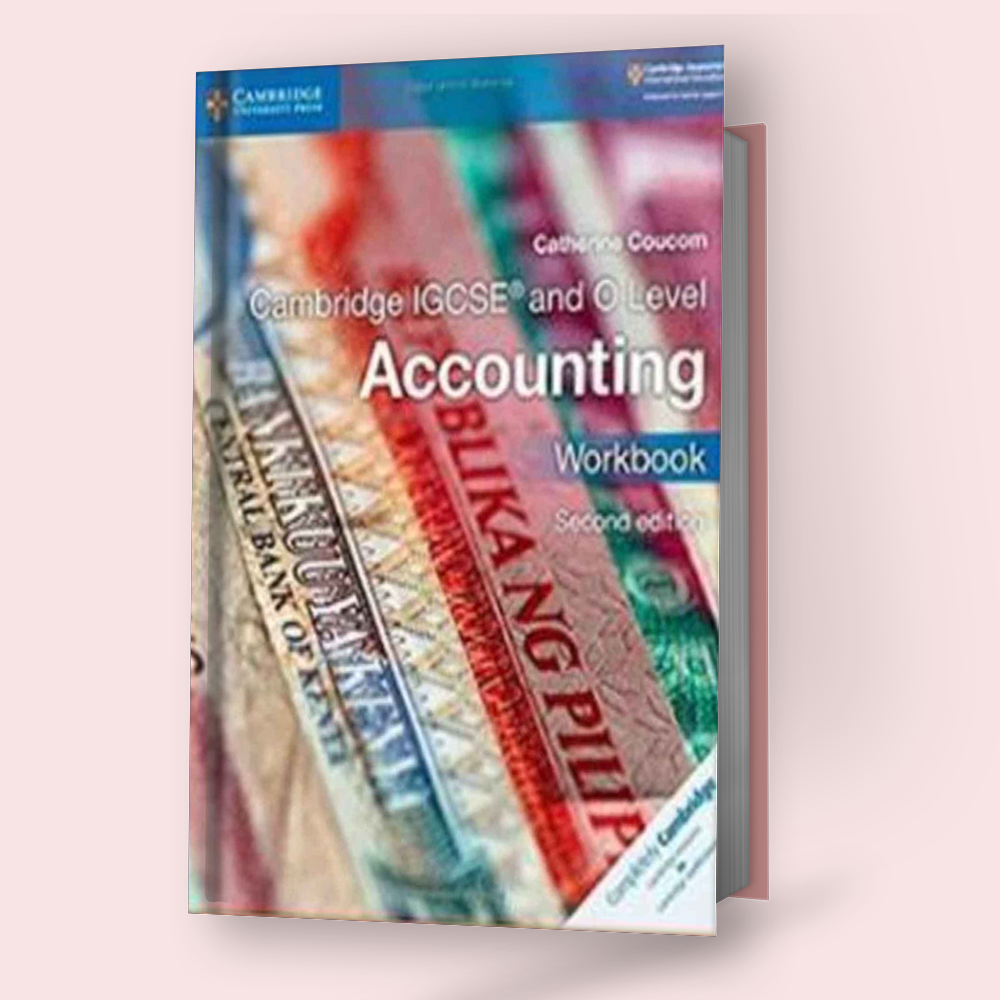 Cambridge IGCSE/O-Level Accounting (0452/7707) Workbook (2nd Edition)
