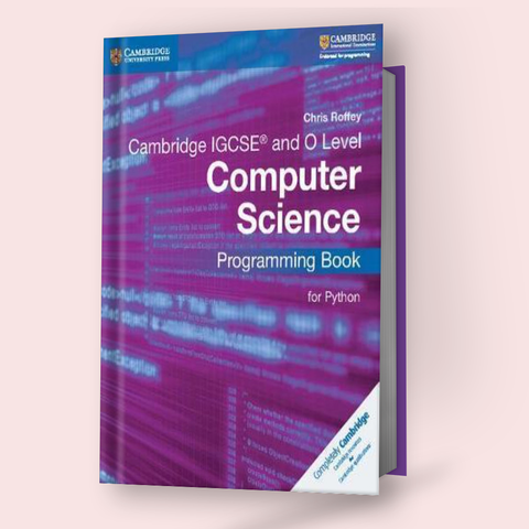 Cambridge IGCSE/O-Level Computer Science (0478/2210) Programming Book for Python