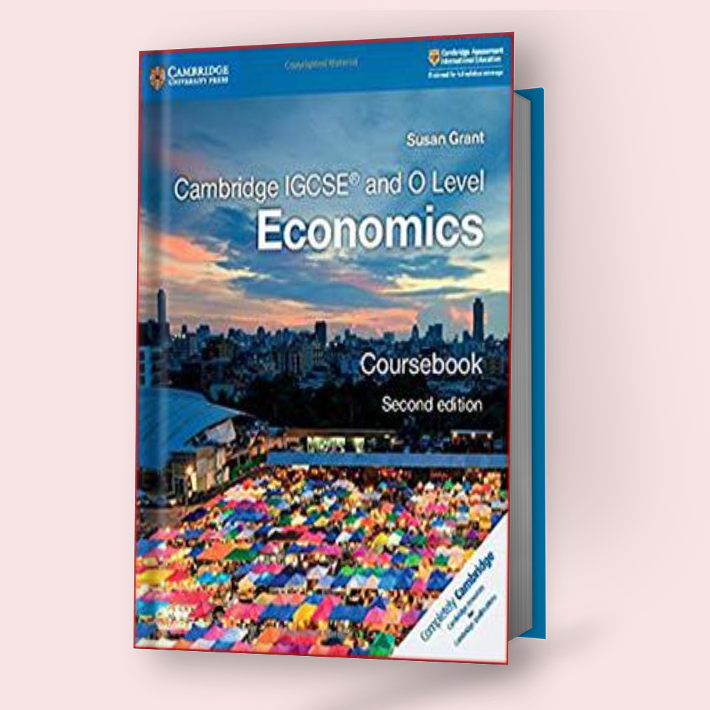 Cambridge IGCSE/O-Level Economics (0455/2281) Coursebook 2nd Edition Paperback Edition