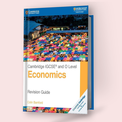 Cambridge IGCSE/O-Level Economics (0455/2281) Revision Guide