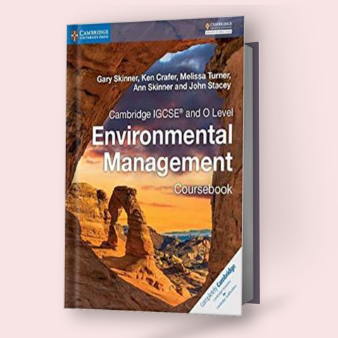 Cambridge IGCSE/O-Level Environmental Management (0680)/(5014) Coursebook