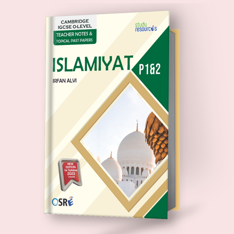 Cambridge O-Level/ IGCSE (2058/0493) Islamiyat Teacher's Notes with Topical Past Papers 2024 Edition By Sir Irfan Alvi