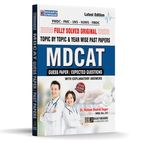 Dogar Unique National MDCAT Past Papers with Answers & Guess Papers by Dr.Maham Shahid Dogar Edition 2025