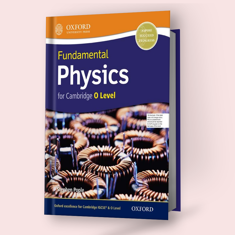 Cambridge O-Level Fundamental Physics (5054) Coursebook by Oxford