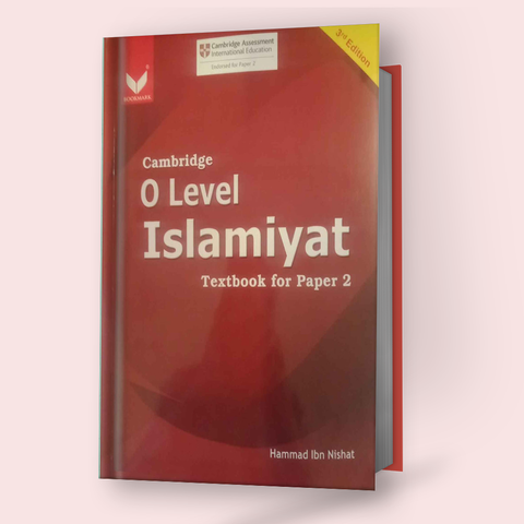 Cambridge O-Level/IGCSE Islamiyat (2058/0493) Textbook for Paper 2