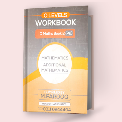 Cambridge O-Level Mathematics (4024) P-2 Topical Workbook (2016-2020) by M.Farooq