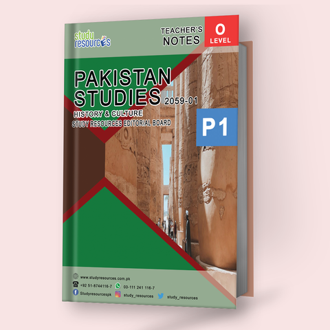 Cambridge O-Level Pakistan Studies (2059) History & Culture of Pakistan Teacher Notes Paper-1