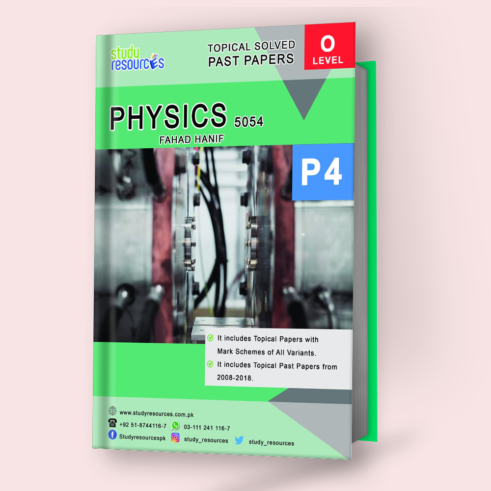 Cambridge O-Level Physics (5054) P-4 ATP (2008-2018) by Fahad Hanif