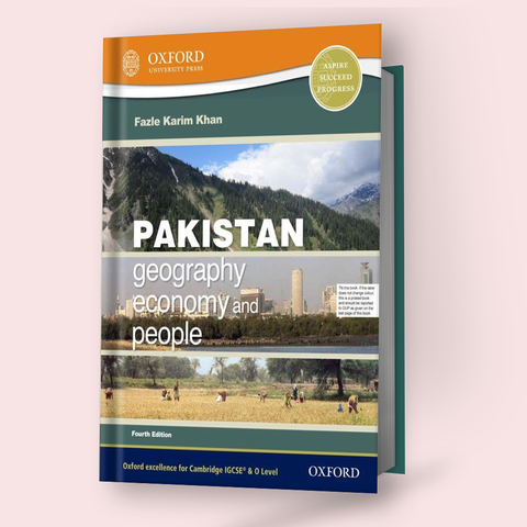 Cambridge IGCSE/O-Level Pakistan Studies (0448/2059) Pakistan Geography Economy & People Coursebook by OUP