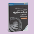 Cambridge IGCSE Mathematics (0580) Extended Practice Book (2nd Edition)