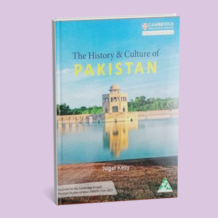 Cambridge IGCSE/O-Level Pakistan Studies (0448/2059) History & Culture of Pakistan Coursebook