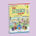 The Science Factor Book 2 with Digial Content