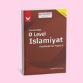 Cambridge O-Level/IGCSE Islamiyat (2058/0493) Textbook for Paper 2