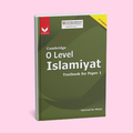 Cambridge O-Level/IGCSE Islamiyat (2058/0493) Textbook for Paper 1