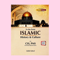 To The Point Islamic History And Culture for CSS, PMS, PCS By Zahid Ashraf