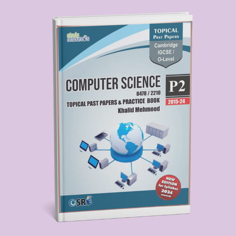 Cambridge IGCSE/O-Level Computer Science Topical Past Paper 2 & Practice Book (2015-2023) by Sir Khalid Mehmood