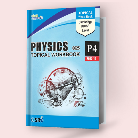 Cambridge IGCSE Physics (0625) P-4 Topical Workbook (2012-2019)