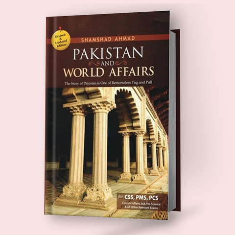 Pakistan & World Affairs By Shamshad Ahmed JWT