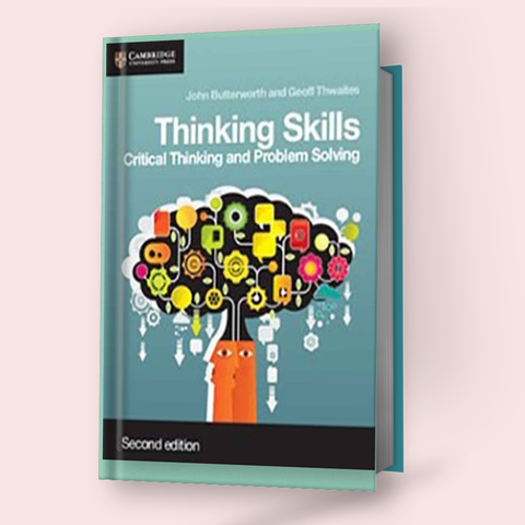 Cambridge AS/A-Level Thinking Skills (9694) Critical Thinking and Problem Solving 2nd Edition - Study Resources