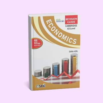 Cambridge A-Level Economics (9708) Revision Guide by Ma'am Sana Adil edition 2025
