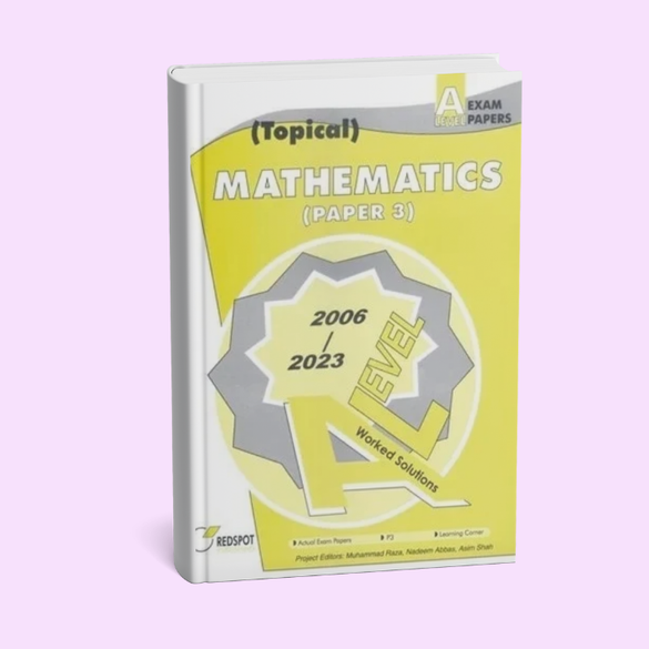 Cambridge A-Level Mathematics (9709) P-3 Topical RedSpot (2024 Edition ...