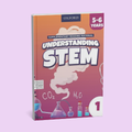 Understanding STEM Book 1